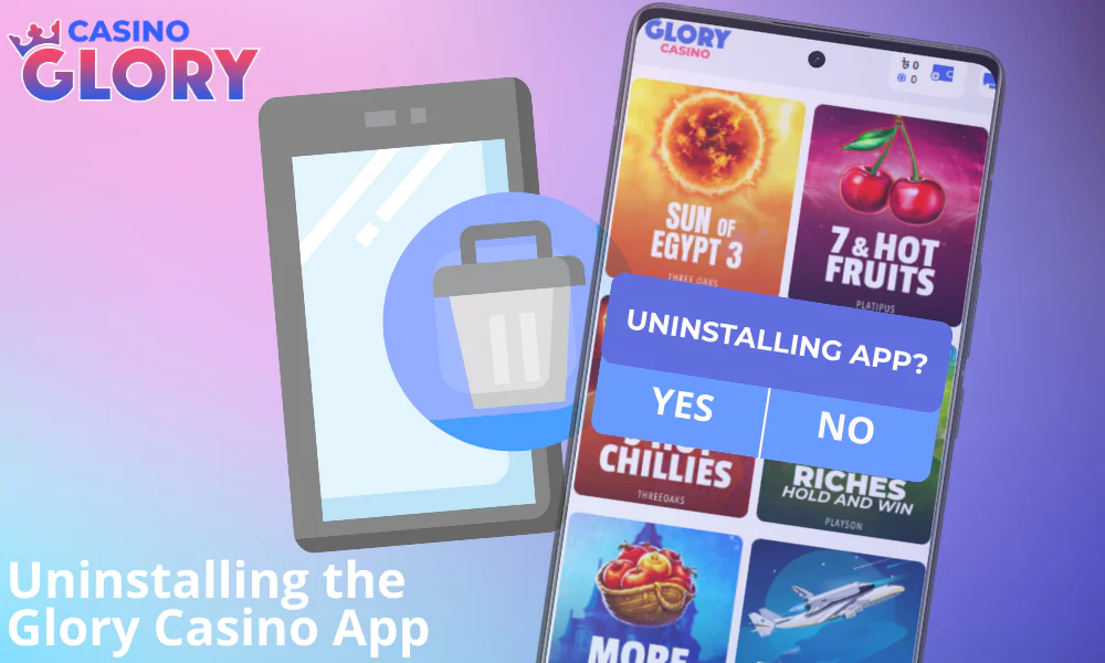 Easy steps to delete the Glory Casino app from your phone.
